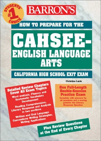 How to Prepare for the CAHSEE-English Language Arts: California High School Exit Exam (Barron's Cahsee English Language Arts: California High School) by Lacie Christina (2003-03-01) Paperback