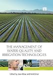 The management of water quality and irrigation technologies