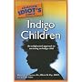 The Complete Idiot's Guide to Indigo Children