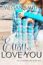 Easy To Love You (The Love Series)