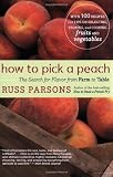 How to Pick a Peach: The Search for Flavor from Farm to Table