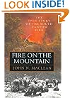 Fire on the Mountain: The True Story of the South Canyon Fire