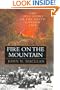 Fire on the Mountain: The True Story of the South Canyon Fire