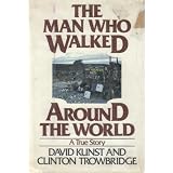 The man who walked around the world: A true story