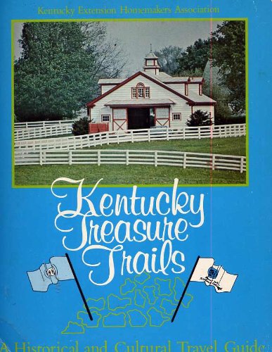 Kentucky treasure trails: A historical and cultural travel guide