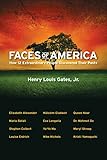 Faces of America : how 12 extraordinary people discovered their pasts