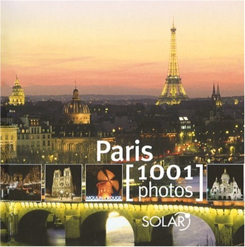 City Travel Guides Discounted  Livres : Paris : 1001 Photos