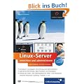 Linux-Server einrichten und administrieren mit Debian 6 GNU/Linux (Galileo Computing)