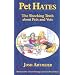 Pet Hates: The Shocking Truth About Pets and Vets