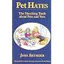 Pet Hates: The Shocking Truth About Pets and Vets
