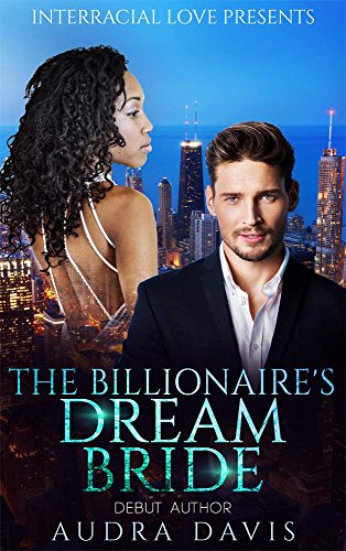 The Billionaire's Dream Bride (BWWM Romance)