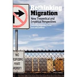 Rethinking Migration: New Theoretical and Empirical Perspectives