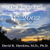 The Way to God: The Nature of Divinity vs. Religious Fallacy | [David R. Hawkins]