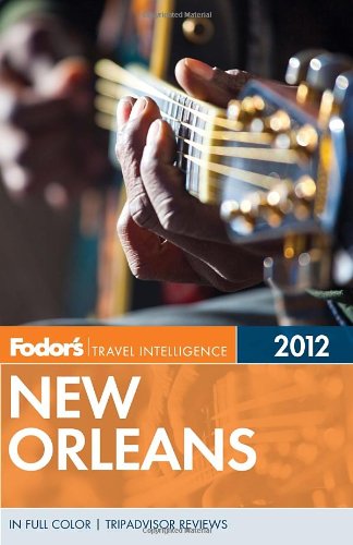 Fodor's New Orleans 2012 (Full-color Travel Guide)
