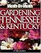 Mbm Gardening in Tennessee & K (Month-By-Month Gardening in Tennessee & Kentucky)