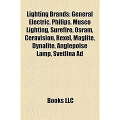 Lighting Brands: General Electric, Philips, Rexel, Surefire, Havells Sylvania, Musco Lighting, Mathmos, Dynalite, Maglite, Kel-Lite, Op