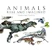 Animals Real and Imagined: The Fantasy of What Is and What Might Be