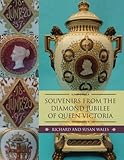 Souvenirs from the Diamond Jubilee of Queen Victoria