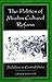 The Politics of Muslim Cultural Reform: Jadidism in Central Asia (Comparative Studies on Muslim Societies) (Volume 27)