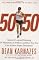 50/50: Secrets I Learned Running 50 Marathons in 50 Days -- and How You Too Can Achieve Super Endurance!