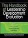 The Handbook of Leadership Development Evaluation