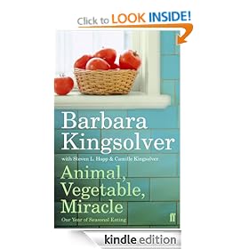 Animal, Vegetable, Miracle: Our Year of Seasonal Eating