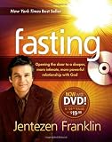 Fasting (Book with DVD): Opening the door to a deeper, more intimate, more powerful relationship with God