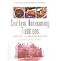 Southern Homecoming Traditions: Recipes and Remembrances