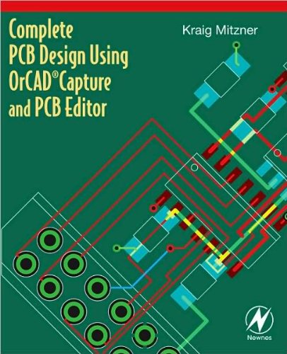 K. Mitzner's Complete PCB Design Using(Complete PCB Design Using OrCAD Capture and PCB Editor [Paperback])(2009)