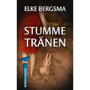 Stumme Tränen - Ostfrieslandkrimi (Büttner und Hasenkrug ermitteln 7)