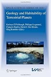Geology and Habitability of Terrestrial Planets (Space Sciences Series of ISSI)