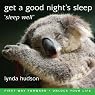 Get a Good Night's Sleep: Sleep Well