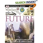 Click here to buy Future (DK Eyewitness Books) by  DK Publishing.