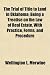 The Trial of Title to Land in Oklahoma; Being a Treatise on the Law of Real Estate, With Practice, Forms, and Procedure