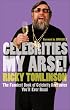 Celebrities My Arse!