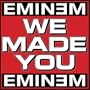 We Made You