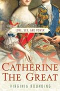 Catherine the Great: Love, Sex, and Power