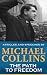 Michael Collins' Path to Freedom: Articles and Speeches by Michael Collins