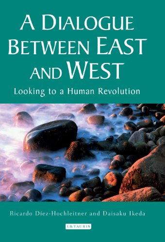 Dialogue Between East and West, A: Looking to a Human Revolution (Echoes and Reflections: The Selected Works of Daisaku Ikeda)