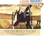 The Glorious Flight: Across the Channel with Louis Bleriot July 25, 1909 (Picture Puffins)