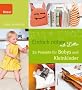 Einfach n�hen mit Lotta: 24 Projekte f�r Babys und Kleinkinder