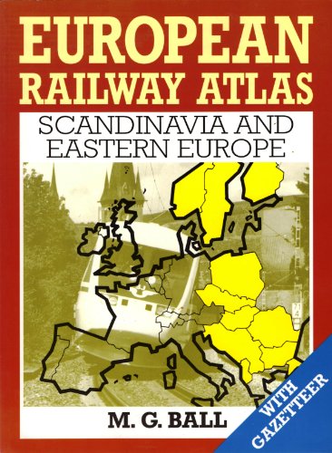 European Railway Atlas: Scandinavia and Eastern Europe