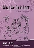 What We Do in Lent: A Child's Activity Book
