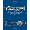 Campagnolo: Ein Unternehmen schreibt Fahrradgeschichte