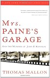 Mrs. Paine`s Garage: And the Murder of John F. Kennedy