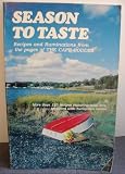 Season to Taste recipes and Ruminations from the pages of the Cape Codder