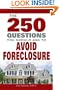 250 Questions You Should Ask To Avoid Foreclosure