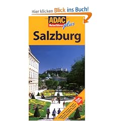 ADAC Reisef�hrer plus Salzburg: Mit extra Karte zum Herausnehmen: Hotels, Restaurants, Museen, Schl�sser, Shopping, H�user, Aussichtspunkte, Kirchen