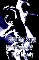 Prevailing Prayer - What Hinders It? (Christian Classics)