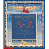 Hieroglyphs from A to Z: A Rhyming Book With Ancient Egyptian Stencils for Kids